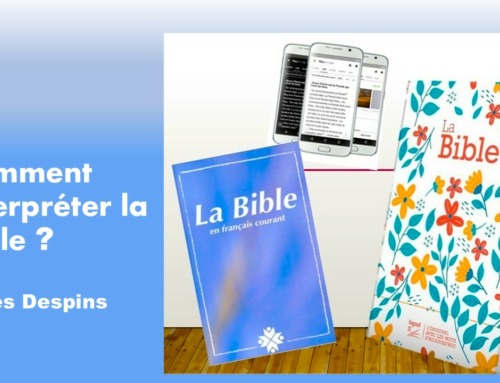 Comment interpréter La Bible? – Message du dimanche 22 septembre 2024.